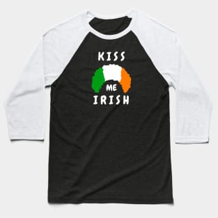 Kiss me irish Baseball T-Shirt